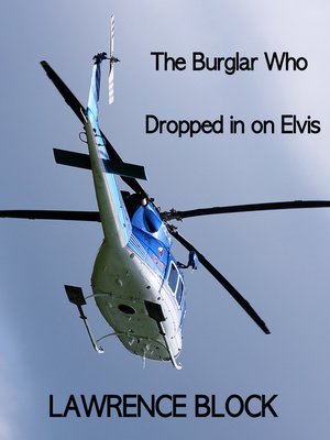 cover image of The Burglar Who Dropped In On Elvis
